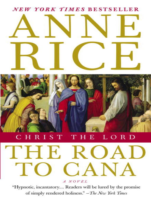 Title details for The Road to Cana by Anne Rice - Available
